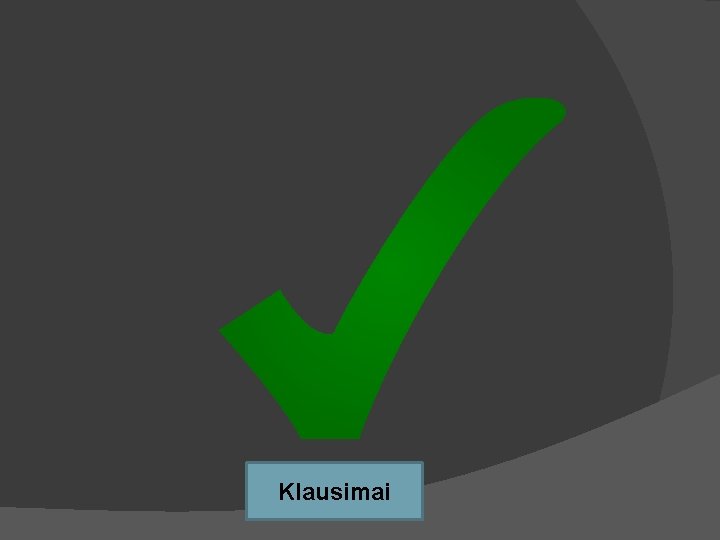 Klausimai 