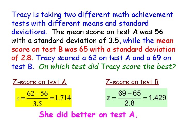 Tracy is taking two different math achievement tests with different means and standard deviations.