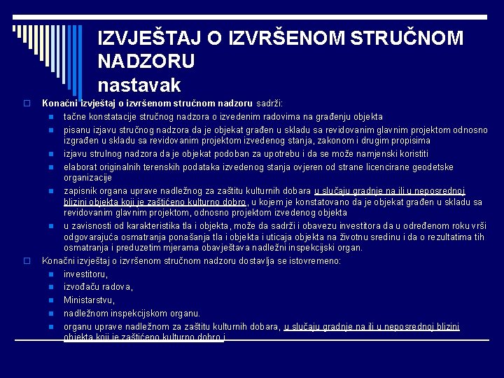 IZVJEŠTAJ O IZVRŠENOM STRUČNOM NADZORU nastavak o o Konačni izvještaj o izvršenom stručnom nadzoru