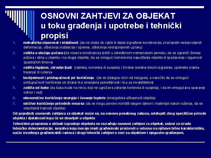 OSNOVNI ZAHTJEVI ZA OBJEKAT u toku građenja i upotrebe i tehnički propisi 1. mehanička