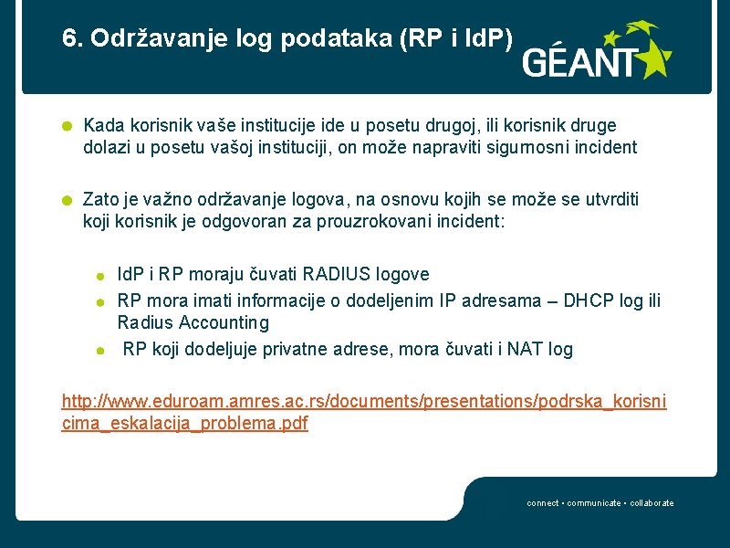 6. Održavanje log podataka (RP i Id. P) Kada korisnik vaše institucije ide u