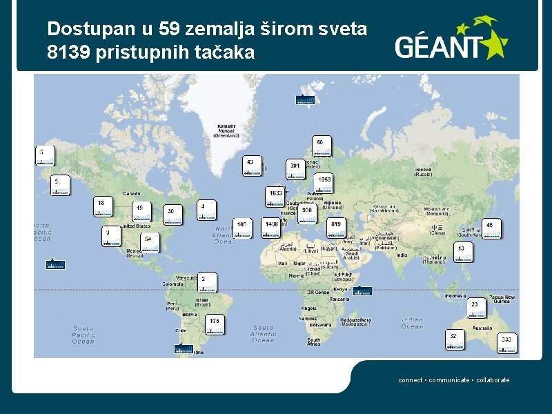 Dostupan u 59 zemalja širom sveta 8139 pristupnih tačaka connect • communicate • collaborate