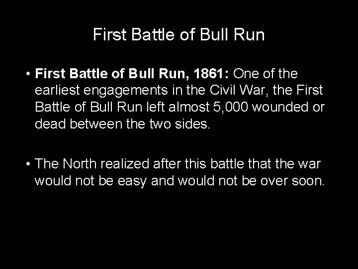 First Battle of Bull Run • First Battle of Bull Run, 1861: One of