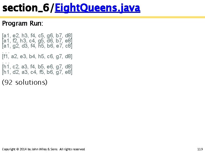 section_6/Eight. Queens. java Program Run: [a 1, e 2, h 3, f 4, c