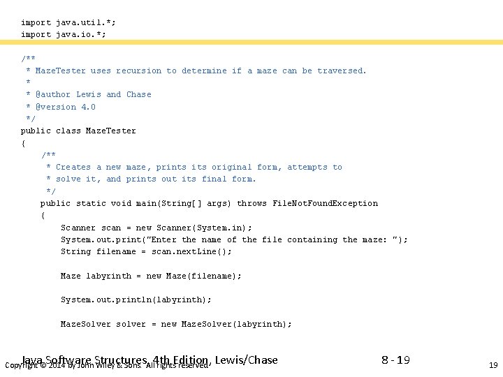 import java. util. *; import java. io. *; /** * Maze. Tester uses recursion