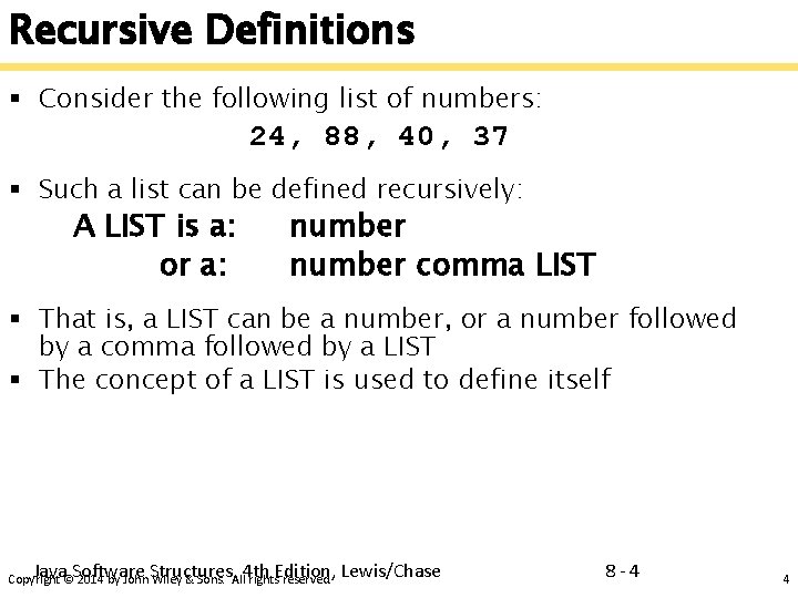 Recursive Definitions § Consider the following list of numbers: 24, 88, 40, 37 §