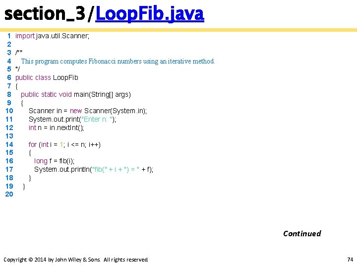 section_3/Loop. Fib. java 1 import java. util. Scanner; 2 3 /** 4 This program