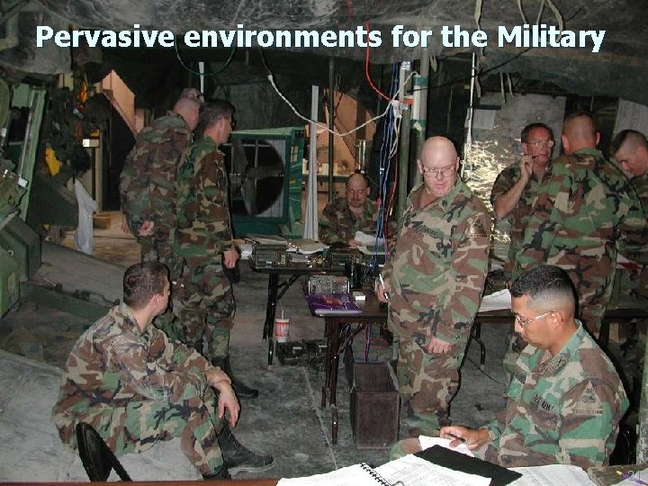 Pervasive environments for the Military UMBC an Honors University in Maryland 21 