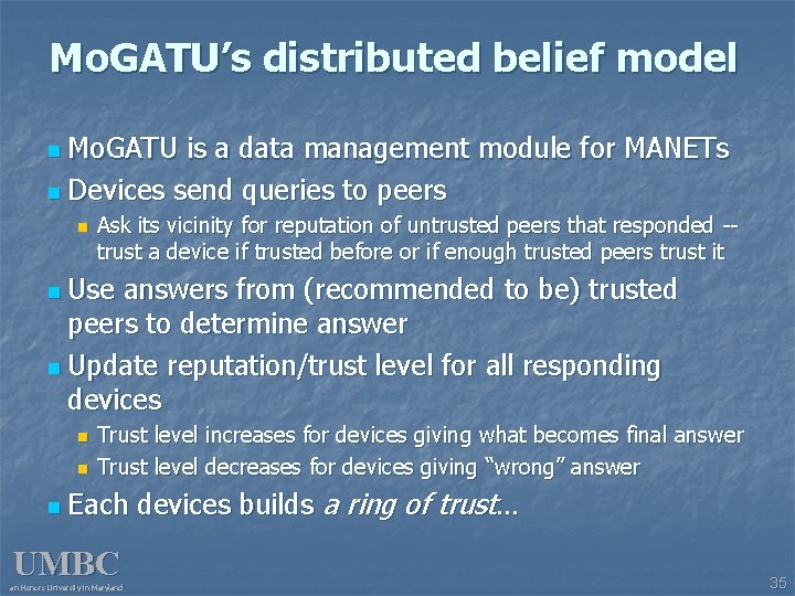 Mo. GATU’s distributed belief model n Mo. GATU is a data management module for
