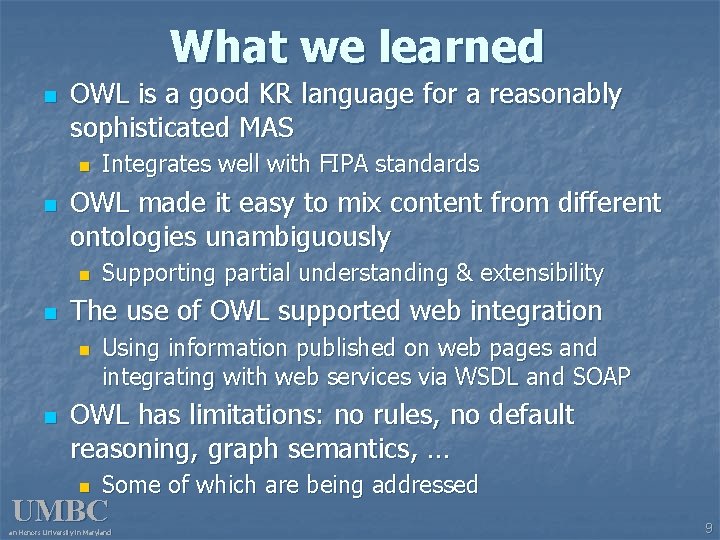 What we learned n OWL is a good KR language for a reasonably sophisticated