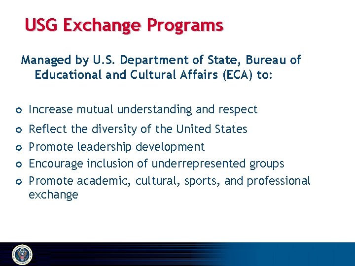 USG Exchange Programs Managed by U. S. Department of State, Bureau of Educational and