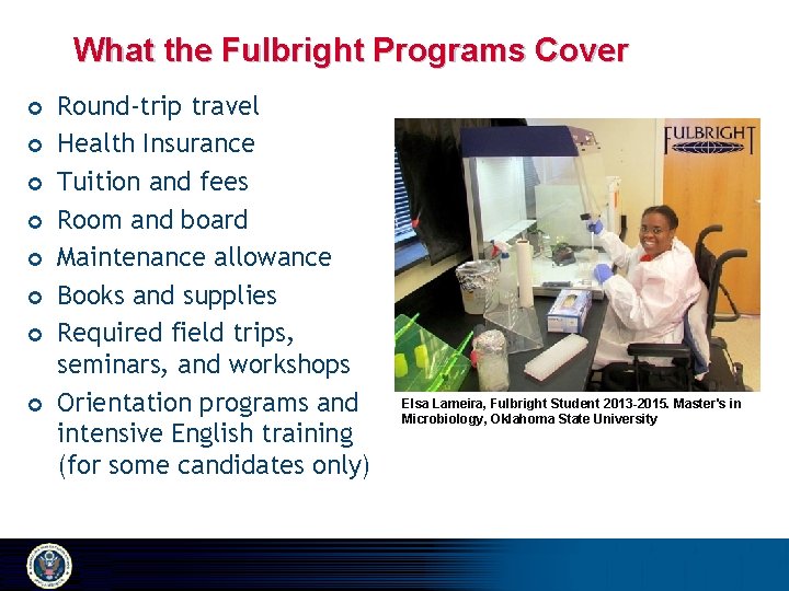 What the Fulbright Programs Cover ¢ ¢ ¢ ¢ Round-trip travel Health Insurance Tuition