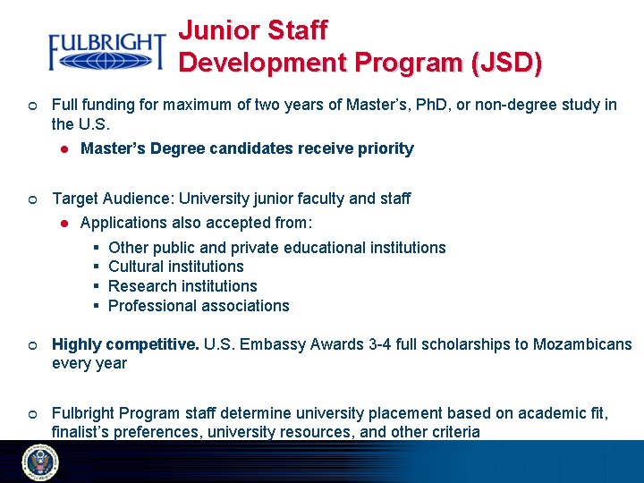 Junior Staff Development Program (JSD) ¢ Full funding for maximum of two years of