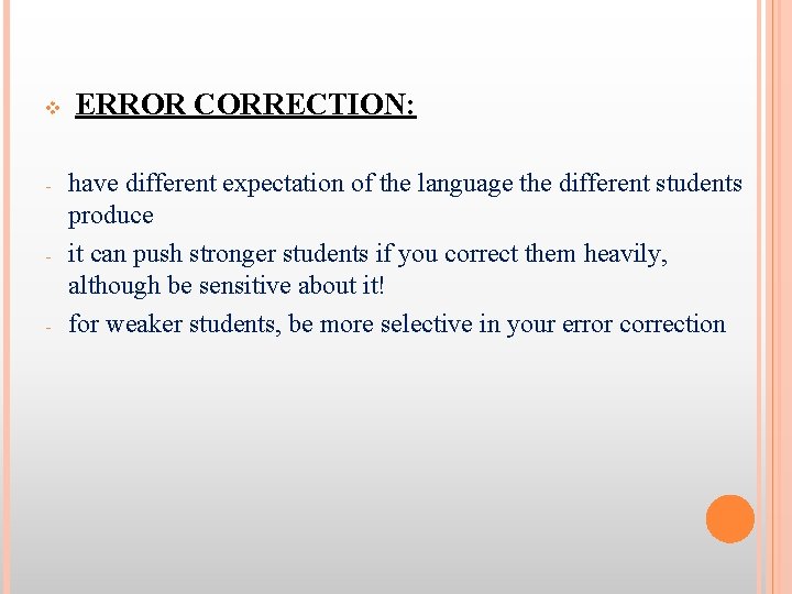 v - - - ERROR CORRECTION: have different expectation of the language the different
