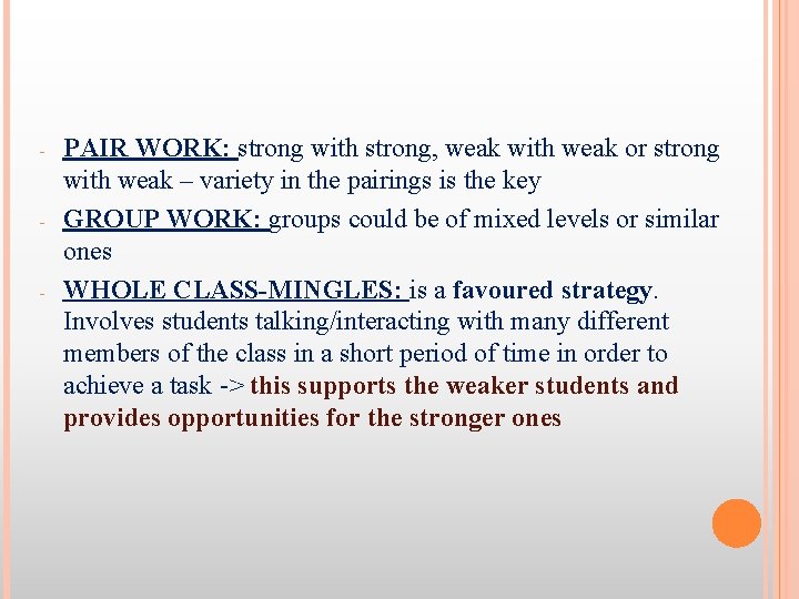 - - - PAIR WORK: strong with strong, weak with weak or strong with