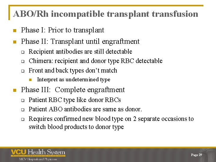 ABO/Rh incompatible transplant transfusion n n Phase I: Prior to transplant Phase II: Transplant