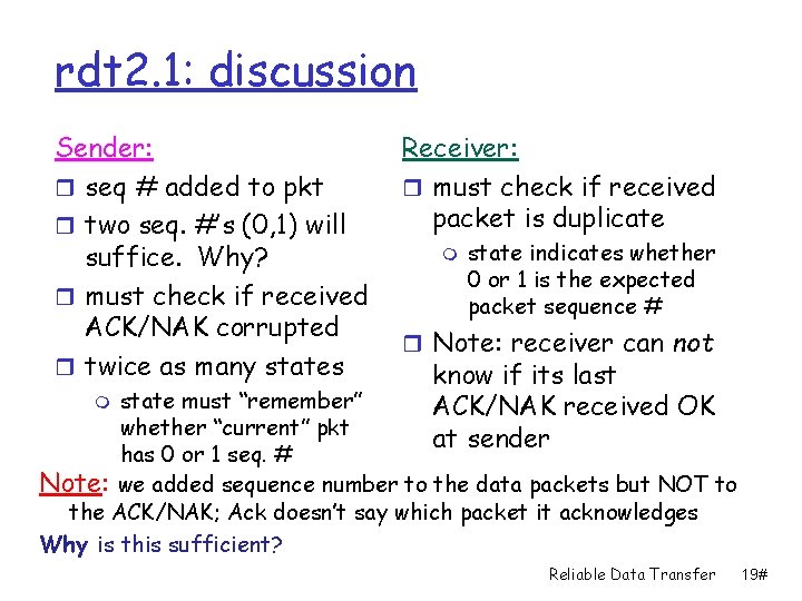 rdt 2. 1: discussion Sender: r seq # added to pkt r two seq.