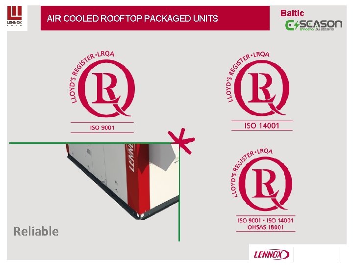 AIR COOLED ROOFTOP PACKAGED UNITS Reliable Baltic AIR COOLED ROOFTOP PACKAGED UNITS Reliable Baltic