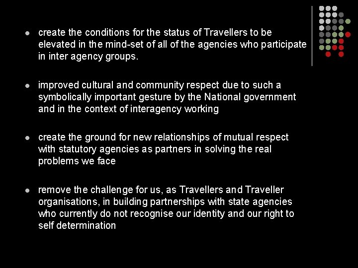 l create the conditions for the status of Travellers to be elevated in the