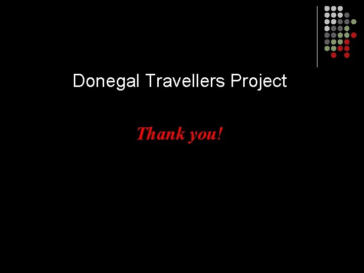 Donegal Travellers Project Thank you! 