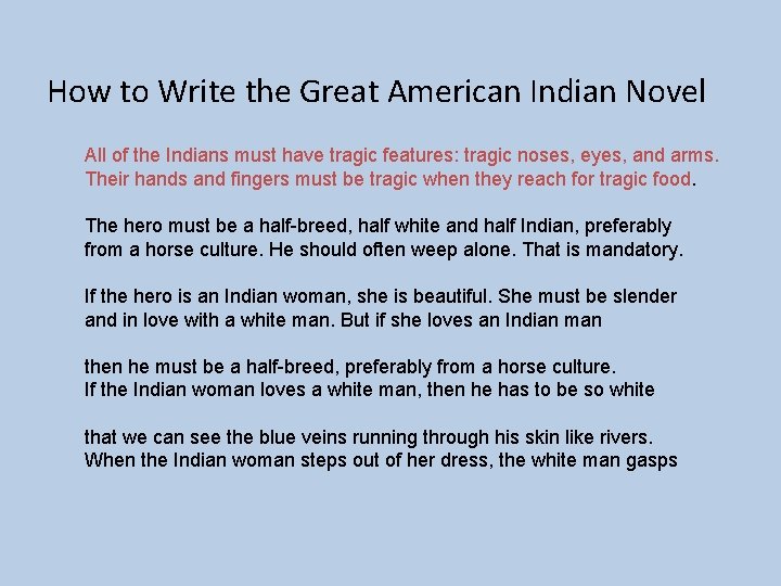 How to Write the Great American Indian Novel All of the Indians must have