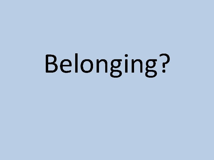 Belonging? 