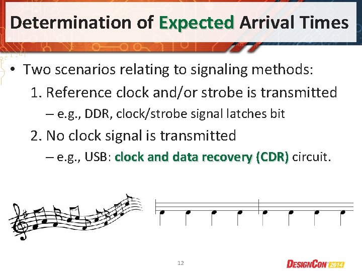 Determination of Expected Arrival Times • Two scenarios relating to signaling methods: 1. Reference