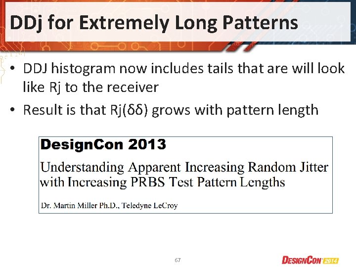 DDj for Extremely Long Patterns • DDJ histogram now includes tails that are will