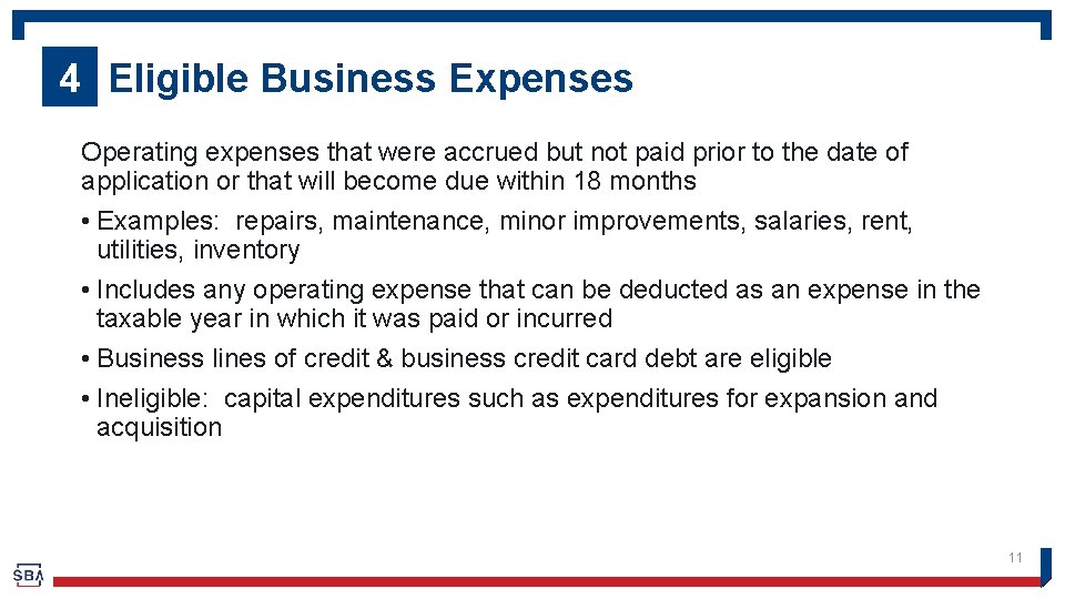 4 Eligible Business Expenses Operating expenses that were accrued but not paid prior to