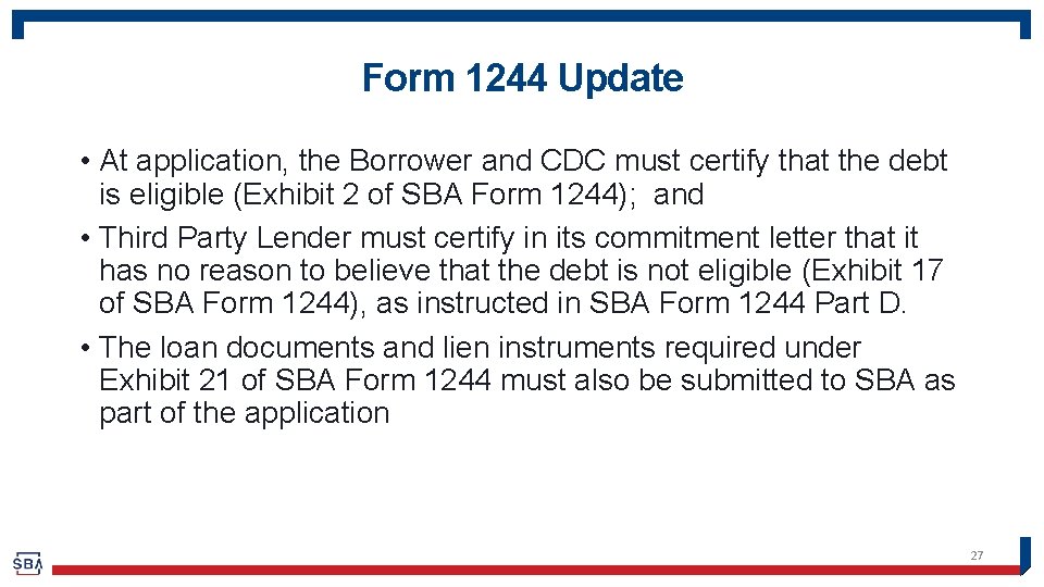 Form 1244 Update • At application, the Borrower and CDC must certify that the