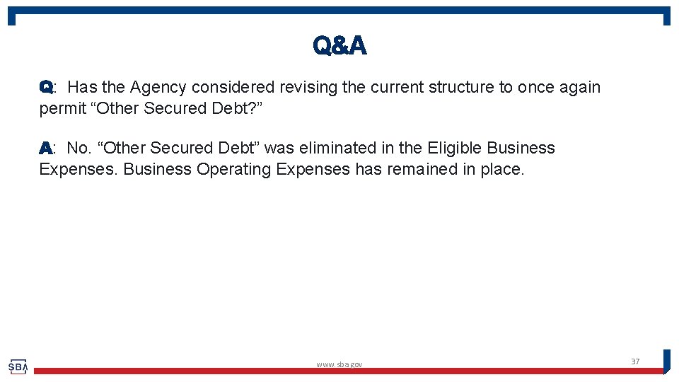 Q&A Q: Has the Agency considered revising the current structure to once again permit