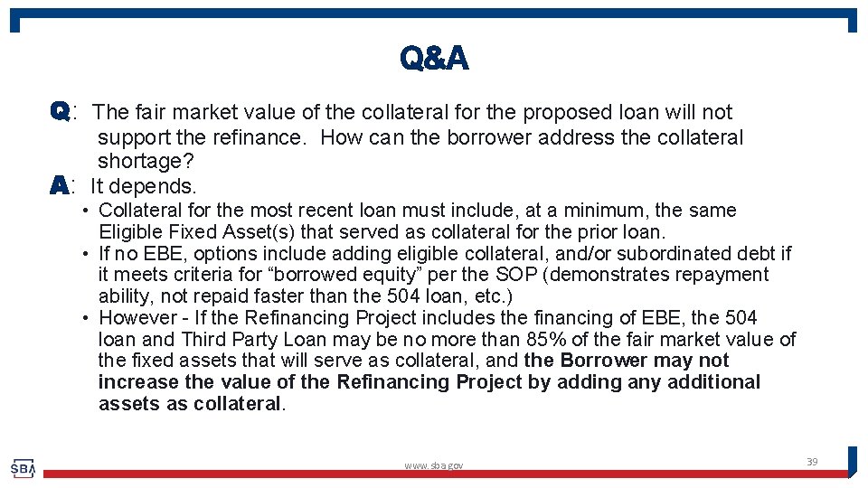 Q&A Q: The fair market value of the collateral for the proposed loan will