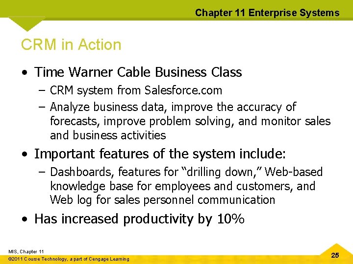 Chapter 11 Enterprise Systems CRM in Action • Time Warner Cable Business Class –