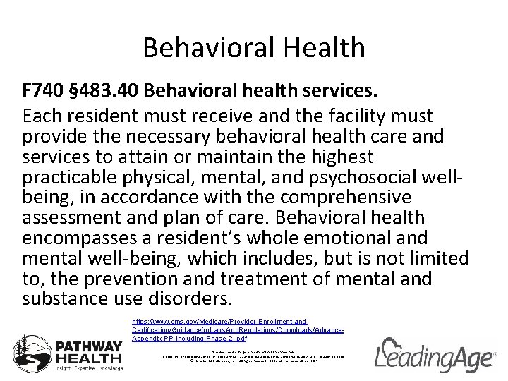 Behavioral Health F 740 § 483. 40 Behavioral health services. Each resident must receive