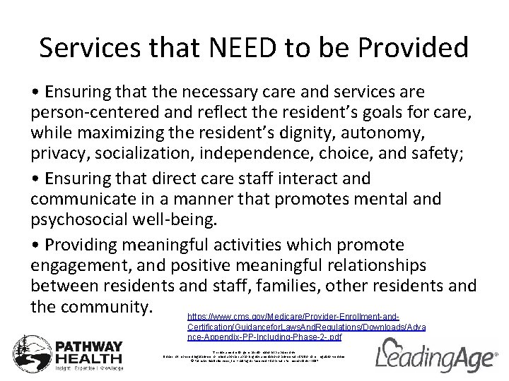 Services that NEED to be Provided • Ensuring that the necessary care and services