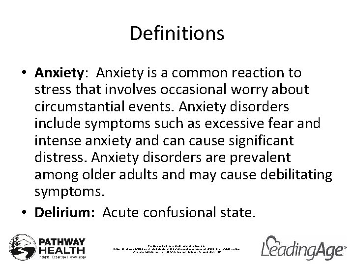 Definitions • Anxiety: Anxiety is a common reaction to stress that involves occasional worry