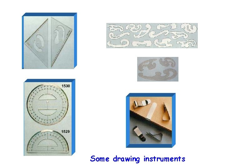 Some drawing instruments 