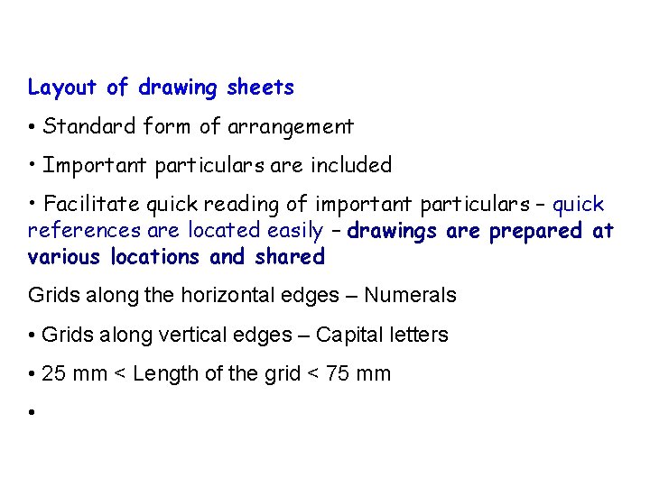 Layout of drawing sheets • Standard form of arrangement • Important particulars are included