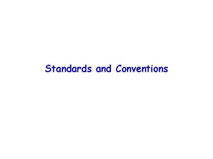 Standards and Conventions 