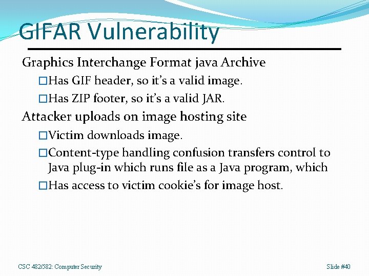 GIFAR Vulnerability Graphics Interchange Format java Archive �Has GIF header, so it’s a valid
