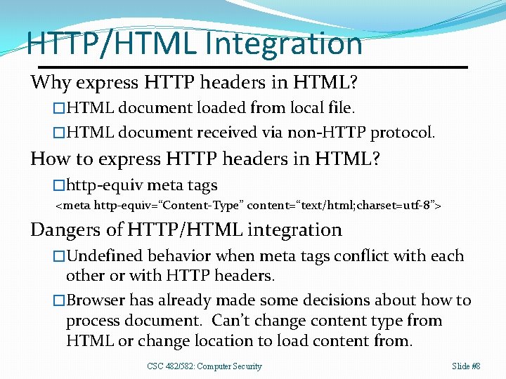 HTTP/HTML Integration Why express HTTP headers in HTML? �HTML document loaded from local file.