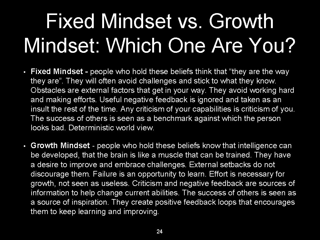 Fixed Mindset vs. Growth Mindset: Which One Are You? • Fixed Mindset - people