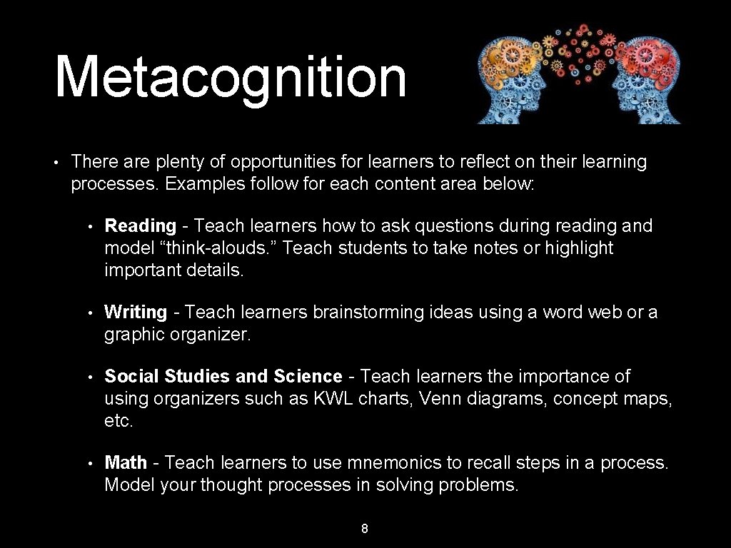 Metacognition • There are plenty of opportunities for learners to reflect on their learning