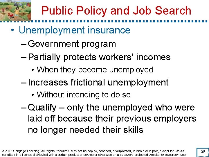 Public Policy and Job Search • Unemployment insurance – Government program – Partially protects