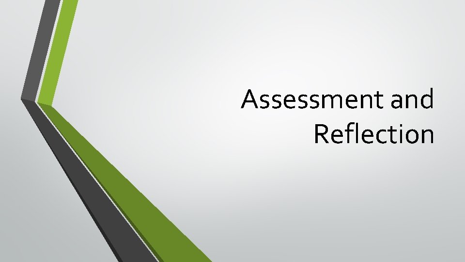 Assessment and Reflection 