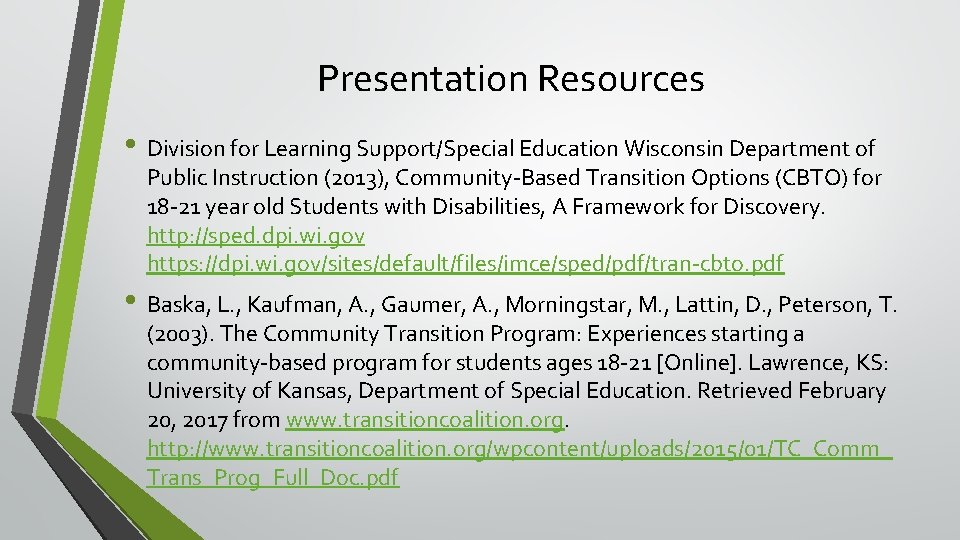 Presentation Resources • Division for Learning Support/Special Education Wisconsin Department of Public Instruction (2013),
