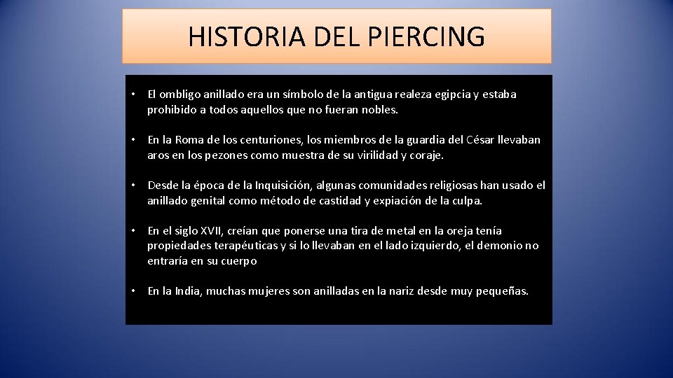 HISTORIA DEL PIERCING • El ombligo anillado era un símbolo de la antigua realeza