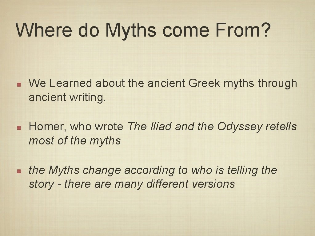 Where do Myths come From? We Learned about the ancient Greek myths through ancient