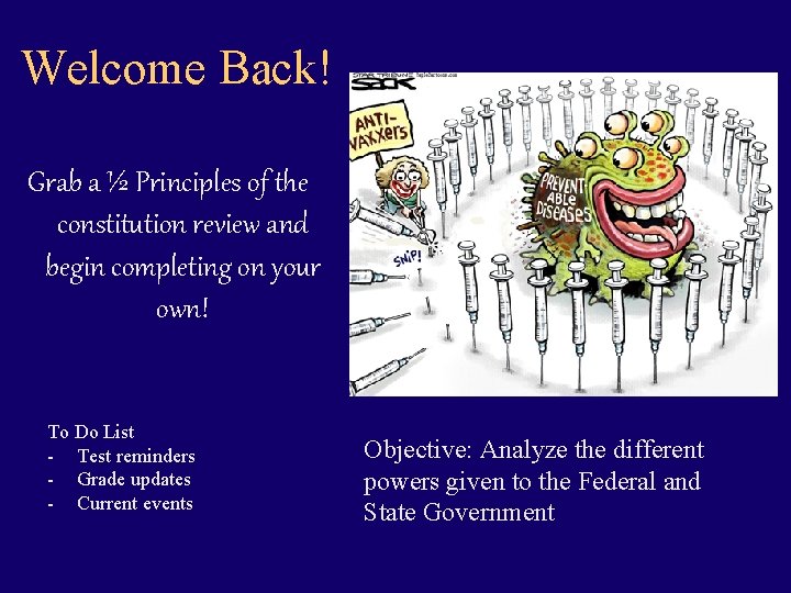 Welcome Back! Grab a ½ Principles of the constitution review and begin completing on