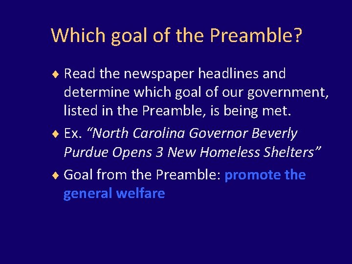 Which goal of the Preamble? ¨ Read the newspaper headlines and determine which goal
